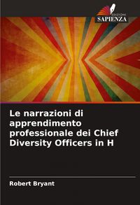 Produktbild: Le narrazioni di apprendimento professionale dei Chief Diversity Officers in H