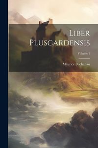 Produktbild: Liber Pluscardensis; Volume 1