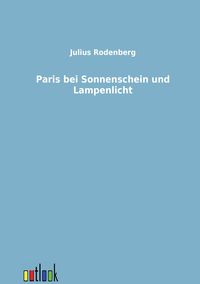 Produktbild: Paris bei Sonnenschein und Lampenlicht