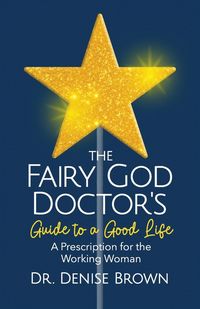 Produktbild: The Fairy God Doctor's Guide to a Good Life