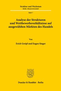Produktbild: Analyse der Strukturen und Wettbewerbsverh&auml;ltnisse auf ausgew&auml;hlten M&auml;rkten des Handels.