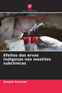 Produktbild: Efeitos das ervas ind&iacute;genas nas mastites subcl&iacute;nicas