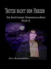Produktbild: Trotze Nicht Dem Herzen