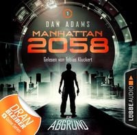 Bild vom Artikel Manhattan 2058 - Folge 01 vom Autor Dan Adams