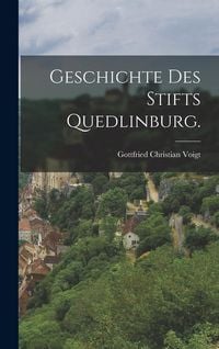 Produktbild: Geschichte des Stifts Quedlinburg.
