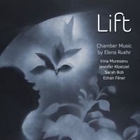Produktbild: Lift: Chamber Music by Elena Ruehr
