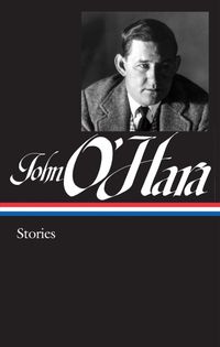 Produktbild: John O'Hara: Stories (Loa #282)