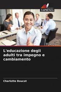 Produktbild: L'educazione degli adulti tra impegno e cambiamento