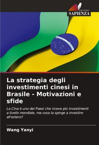 Produktbild: La strategia degli investimenti cinesi in Brasile - Motivazioni e sfide