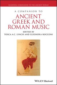 Produktbild: A Companion to Ancient Greek and Roman Music