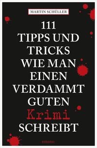 Produktbild: 111 Tipps und Tricks, wie man einen verdammt guten Krimi schreibt