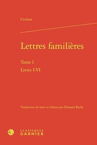 Produktbild: Lettres Familieres Tome 1 : Livres I-Vi