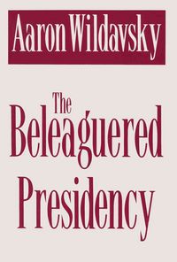 Produktbild: Wildavsky, A: The Beleaguered Presidency