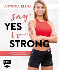 Bild vom Artikel Say yes to strong vom Autor Antonia Elena