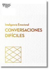 Produktbild: Conversaciones Dif&iacute;ciles. Serie Inteligencia Emocional HBR (Having Difficult Conversations Spanish Edition)