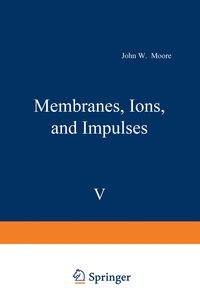 Produktbild: Membranes, Ions, and Impulses
