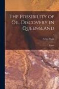 Produktbild: The Possibility of Oil Discovery in Queensland