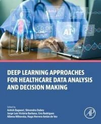 Produktbild: Deep Learning Approaches for Healthcare Data Analysis and Decision Making