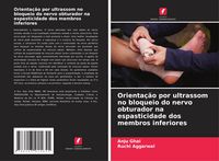 Produktbild: Orienta&ccedil;&atilde;o por ultrassom no bloqueio do nervo obturador na espasticidade dos membros inferiores