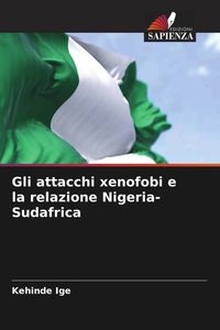 Produktbild: Gli attacchi xenofobi e la relazione Nigeria-Sudafrica
