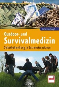 Bild vom Artikel Outdoor- und Survivalmedizin vom Autor Johannes Vogel