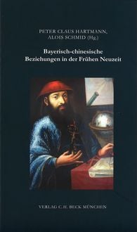 Produktbild: Bayerisch-chinesische Beziehungen in der Fr&uuml;hen Neuzeit