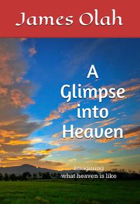 Produktbild: A Glimpse into Heaven (Christian Faith Series, #5)