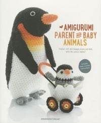 Bild vom Artikel Amigurumi Parent and Baby Animals: Crochet Soft and Snuggly Moms and Dads with the Cutest Babies! vom Autor Amigurumipatterns Net