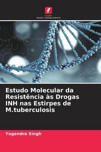 Produktbild: Estudo Molecular da Resist&ecirc;ncia &agrave;s Drogas INH nas Estirpes de M.tuberculosis