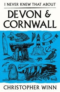 Produktbild: I Never Knew That About Devon and Cornwall