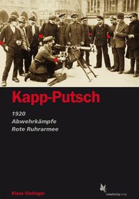 Bild vom Artikel Kapp-Putsch vom Autor Klaus Gietinger