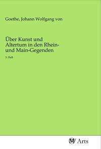 Produktbild: &Uuml;ber Kunst und Altertum in den Rhein- und Main-Gegenden