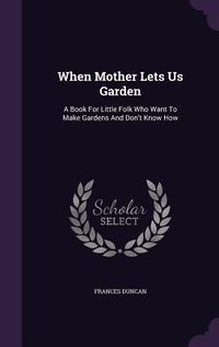 Produktbild: When Mother Lets Us Garden