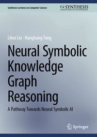 Produktbild: Neural Symbolic Knowledge Graph Reasoning