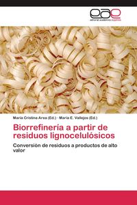 Produktbild: Biorrefiner&iacute;a a partir de residuos lignocelul&oacute;sicos