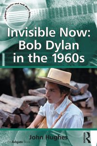 Produktbild: Invisible Now: Bob Dylan in the 1960s
