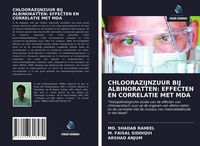 Produktbild: Chloorazijnzuur Bij Albinoratten: Effecten En Correlatie Met Mda