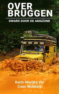 Produktbild: Over bruggen: Dwars door de Amazone