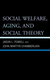 Produktbild: Chamberlain, J: Social Welfare, Aging, and Social Theory