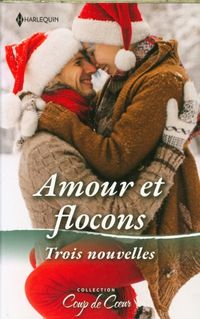 Produktbild: Amour et flocons : trois nouvelles