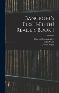 Produktbild: Bancroft's First[-Fifth] Reader, Book 1