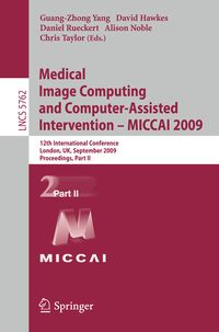 Produktbild: Medical Image Computing and Computer-Assisted Intervention -- MICCAI 2009