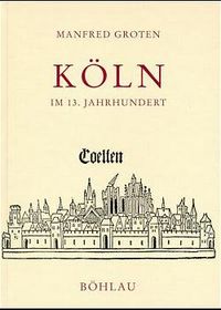 Produktbild: K&ouml;ln im 13. Jahrhundert