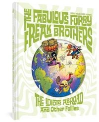 Produktbild: The Fabulous Furry Freak Brothers: The Idiots Abroad and Other Follies