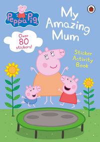 Produktbild: Peppa Pig: My Amazing Mum