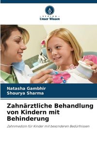 Produktbild: Zahn&auml;rztliche Behandlung von Kindern mit Behinderung