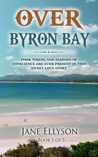 Produktbild: Over Byron Bay (Northern Rivers, #1)
