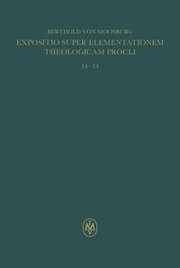 Produktbild: Expositio super Elementationem theologicam Procli. Propositiones 14-34