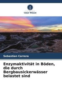 Produktbild: Enzymaktivit&auml;t in B&ouml;den, die durch Bergbausickerw&auml;sser belastet sind