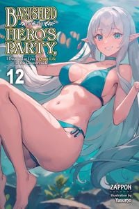 Produktbild: Banished from the Hero's Party, I Decided to Live a Quiet Life in the Countryside, Vol. 12 (light novel)